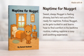 Naptime for Nugget By Hannah Hashman
